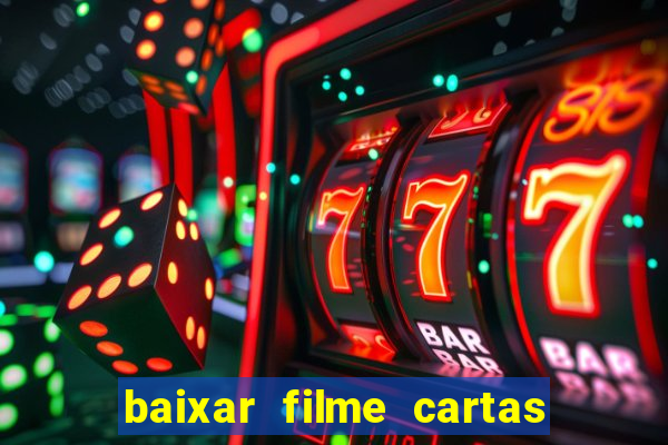 baixar filme cartas para julieta legendado